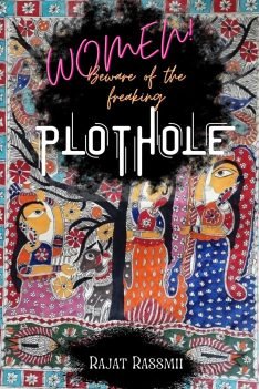 Women Beware of Freaking PLOTHOLE